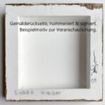 Bildformat ca. 9,8 x 9,8 x 1,8 cm, rückseitig nummeriert und signiert.